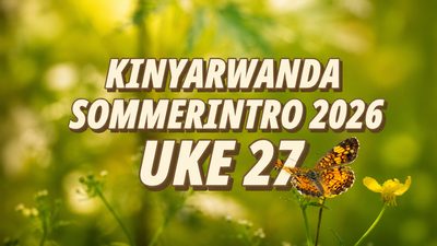Sommerintro 2026 | Kinyarwanda | Uke 27