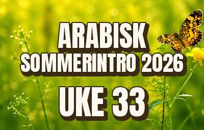 Sommerintro 2026 | Arabisk | Uke 33